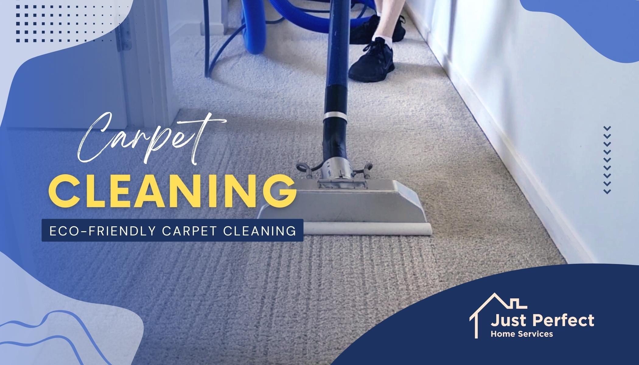 Just Perfect Home Services Carpet Cleaning cover
