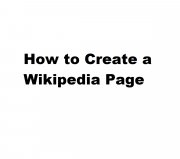 How to Create a Wikipedia Page