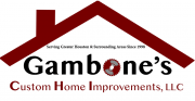 Gambone's Custom Home Improvements LLC