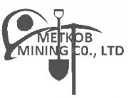 Metkob Mining Co., Ltd 