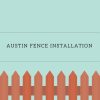 Austin Fence Installation